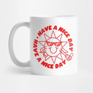 Have a nice day cool sun Mug